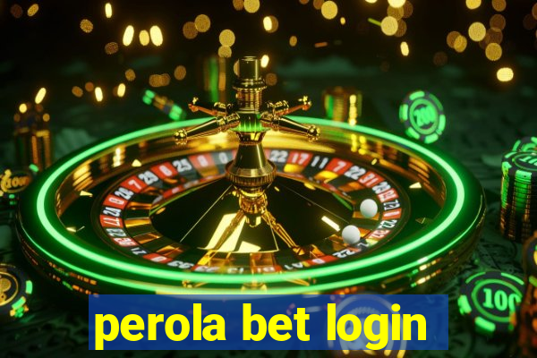 perola bet login